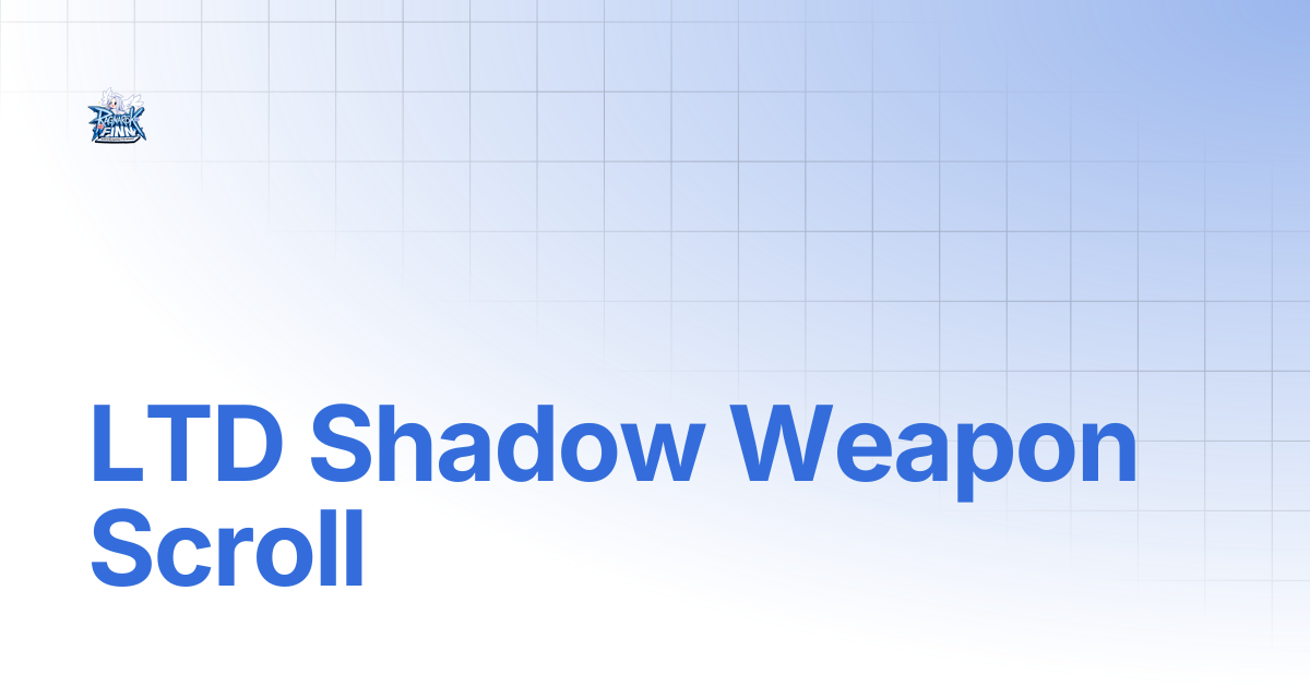 LTD Shadow Weapon Scroll | finnro-classic